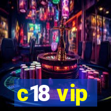 c18 vip